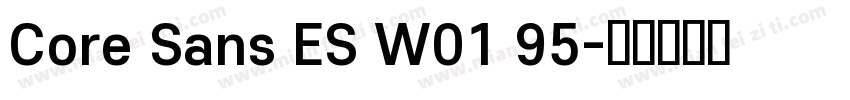 Core Sans ES W01 95字体转换